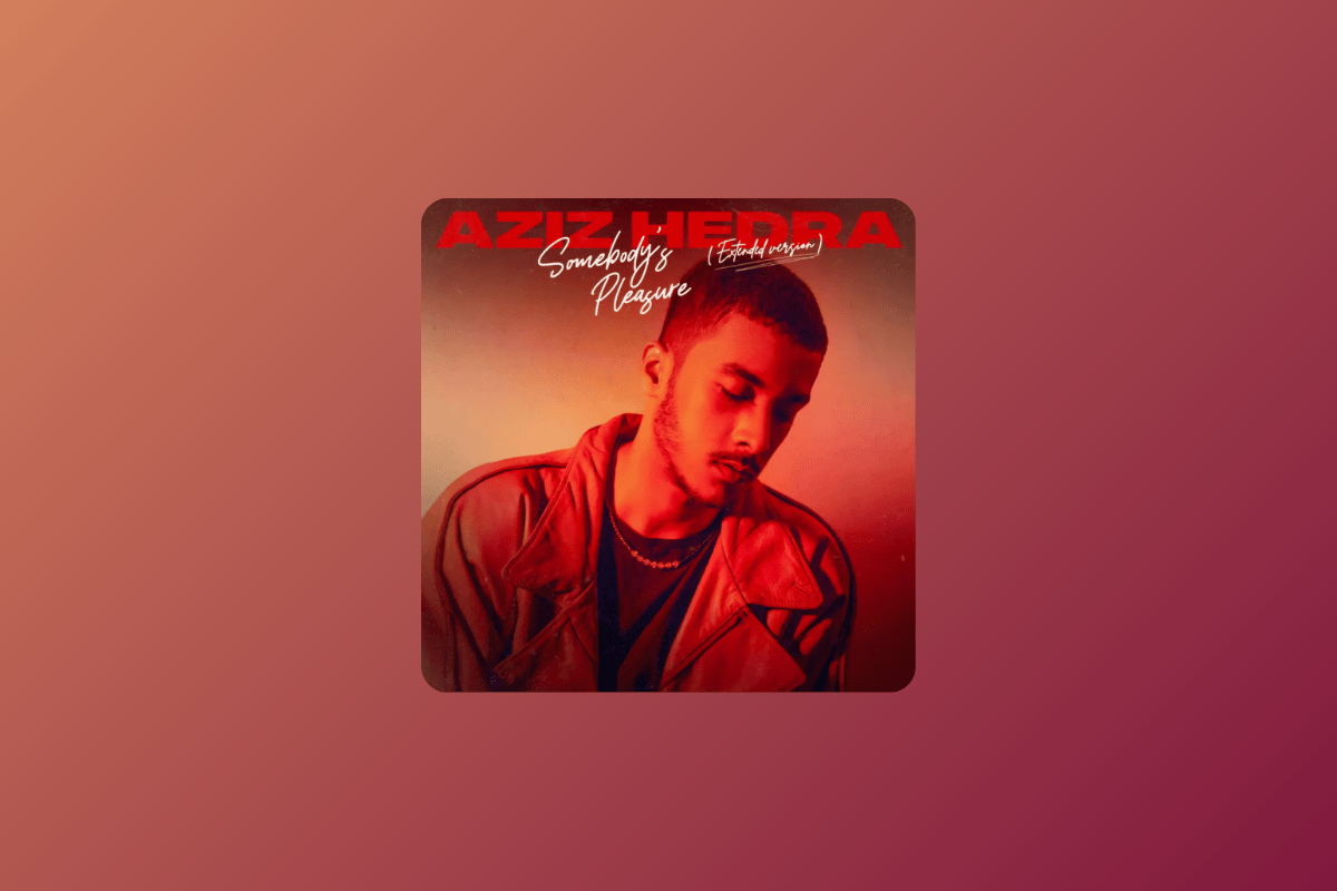 Makna Lagu Somebody’s Pleasure (Extended Version) Aziz Hedra: Harapan akan Cinta Tulus di Tengah Rasa Sepi
