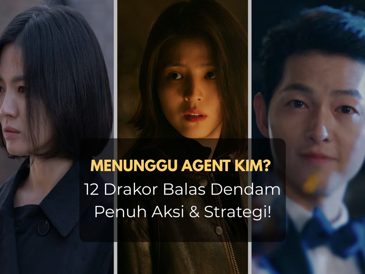 12 Drama Korea Bertema Balas Dendam dengan Aksi Terbaik bagi penggemar Agent Kim